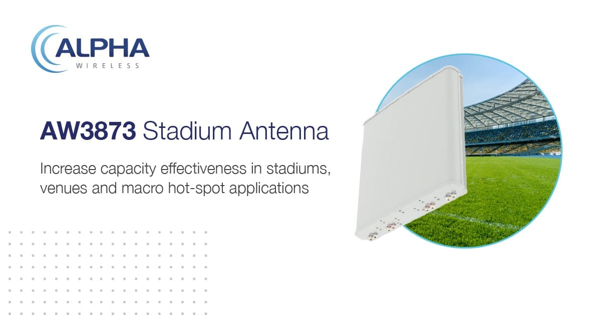 Alpha Wireless Empowers Seamless 5G Experience Throughout Stadium