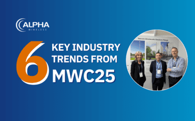 Alpha Wireless at MWC 2025: Key Trends and Takeaways